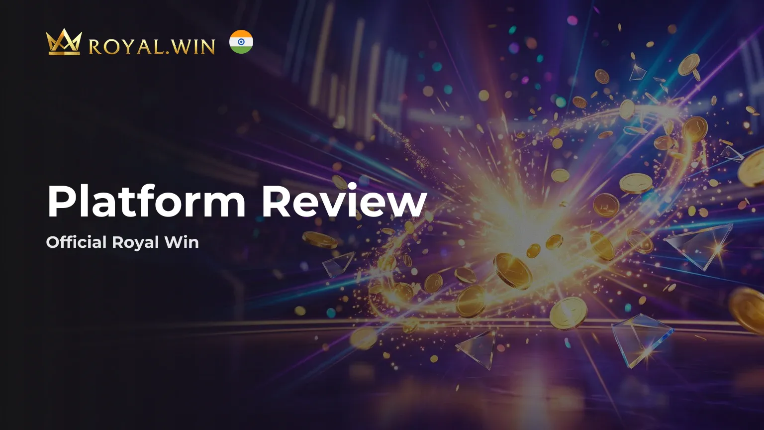 Royal Win India Review 2026: Features, Bonuses & Platform Guide. Explore Royal Win's key features, registration process, bonuses, payment options, and mobile experience. This guide gives Indian pla